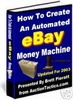 Thumbnail Guide to the Ultimate Automated eBay Money Machine Thumbnail Guide to the Ultimate Automated eBay Money Machine